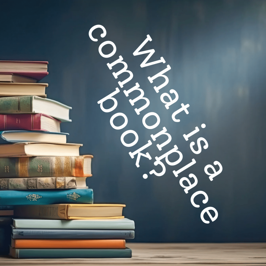 What is a commonplace book?