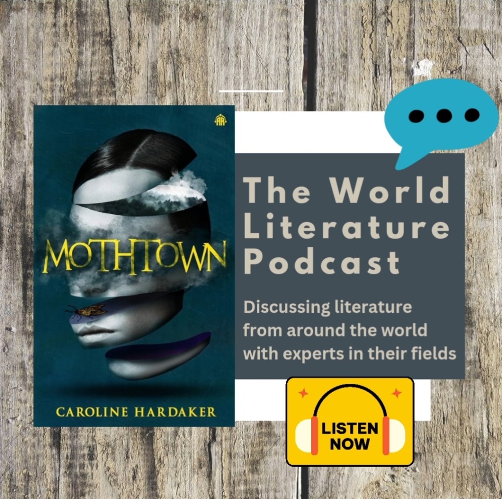 Mothtown book cover sits alongside a caption, which reads The World Literature Podcast